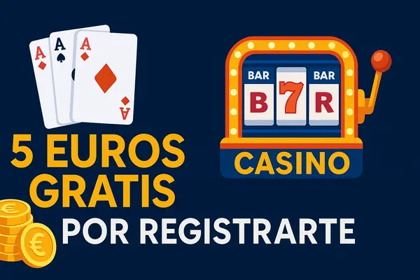 5 euros gratis por registrarte casino