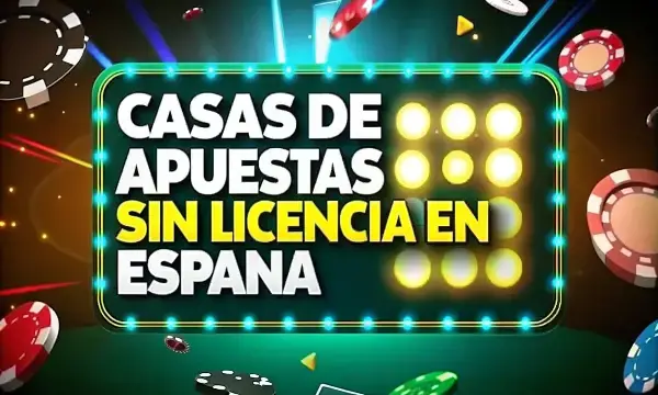 casas apuestas sin licencia