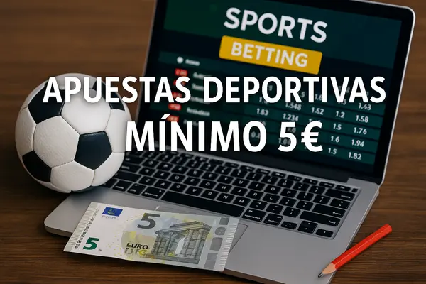 apuestas deportivas minimo 5 euros